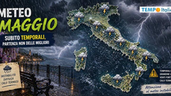 Meteo Maggio: subito TEMPORALI, partenza non delle migliori